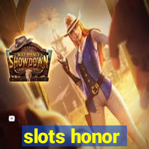 slots honor